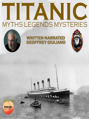 cover image of Titanic Myths Legend Mysteries